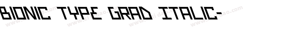 Bionic Type Grad Italic字体转换